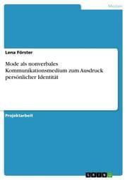 Cover von Mode als nonverbales Kommunikationsmedium zum Ausdruck persönlicher Identität