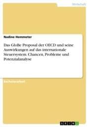 Cover von Das GloBe Proposal der OECD und seine Auswirkungen auf das internationale Steuersystem. Chancen, Probleme und Potenzialanalyse