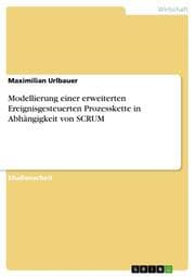 Cover von Modellierung einer erweiterten Ereignisgesteuerten Prozesskette in Abhängigkeit von SCRUM