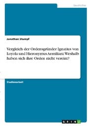Cover von Vergleich der Ordensgründer Ignatius von Loyola und Hieronymus Aemiliani. Weshalb haben sich ihre Orden nicht vereint?