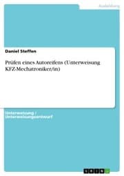 Cover von Prüfen eines Autoreifens (Unterweisung KFZ-Mechatroniker/in)