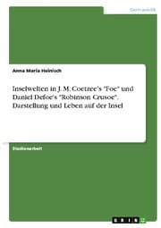 Cover von Inselwelten in J. M. Coetzee's 'Foe' und Daniel Defoe's 'Robinson Crusoe'. Darstellung und Leben auf der Insel