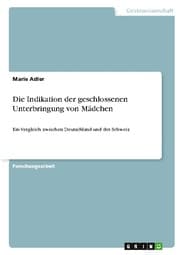 Cover von Die Indikation der geschlossenen Unterbringung von Mädchen