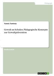 Cover von Gewalt an Schulen. Pädagogische Konzepte zur Gewaltprävention