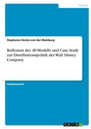 Cover von Reflexion des 4P-Modells und Case Study zur Distributionspolitik der Walt Disney Company
