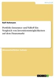 Cover von Portfolio Insurance und VaRoP. Ein Vergleich von Investitionsmöglichkeiten auf dem Finanzmarkt
