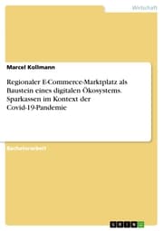 Cover von Regionaler E-Commerce-Marktplatz als Baustein eines digitalen Ökosystems. Sparkassen im Kontext der Covid-19-Pandemie