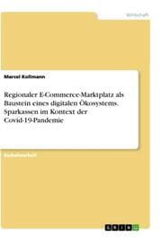 Cover von Regionaler E-Commerce-Marktplatz als Baustein eines digitalen Ökosystems. Sparkassen im Kontext der Covid-19-Pandemie