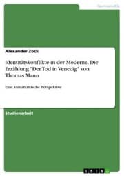 Cover von Identitätskonflikte in der Moderne. Die Erzählung 'Der Tod in Venedig' von Thomas Mann
