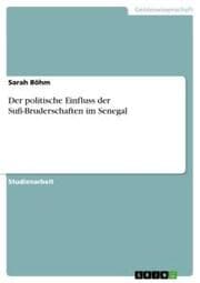 Cover von Der politische Einfluss der Sufi-Bruderschaften im Senegal