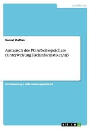 Cover von Austausch des PC-Arbeitsspeichers (Unterweisung Fachinformatiker/in)