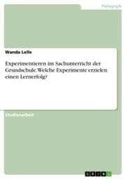 Cover von Experimentieren im Sachunterricht der Grundschule. Welche Experimente erzielen einen Lernerfolg?