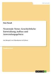 Cover von Neuronale Netze. Geschichtliche Entwicklung, Aufbau und Anwendungsgebiete