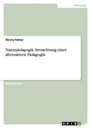 Cover von Naturpädagogik. Betrachtung einer alternativen Pädagogik