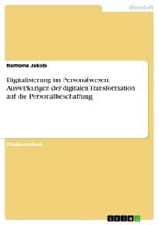 Cover von Digitalisierung im Personalwesen. Auswirkungen der digitalen Transformation auf die Personalbeschaffung