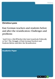 Cover von East German teachers and students before and after the reunification. Challenges and problems