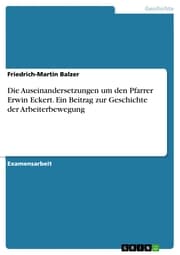 Cover von Die Auseinandersetzungen um den Pfarrer Erwin Eckert. Ein Beitrag zur Geschichte der Arbeiterbewegung