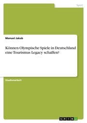 Cover von Können Olympische Spiele in Deutschland eine Tourismus Legacy schaffen?