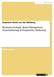 Cover von Werbepsychologie, Brand Management, Neuromarketing & Trojanisches Marketing