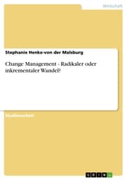 Cover von Change Management - Radikaler oder inkrementaler Wandel?