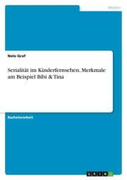 Cover von Serialität im Kinderfernsehen. Merkmale am Beispiel Bibi & Tina