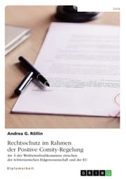 Cover von Rechtsschutz im Rahmen der Positive Comity-Regelung. Art. 6 des Wettbewerbsabkommens zwischen der Schweizerischen Eidgenossenschaft und der EU