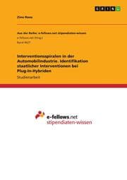 Cover von Interventionsspiralen in der Automobilindustrie. Identifikation staatlicher Interventionen bei Plug-In-Hybriden