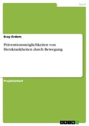 Cover von Präventionsmöglichkeiten von Herzkrankheiten durch Bewegung
