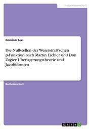 Cover von Die Nullstellen der Weierstraß'schen p-Funktion nach Martin Eichler und Don Zagier. Überlagerungstheorie und Jacobiformen