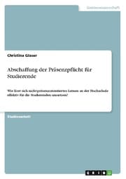 Cover von Abschaffung der Präsenzpflicht für Studierende
