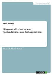Cover von Skizzen des Umbruchs. Vom Spätfeudalismus zum Frühkapitalismus