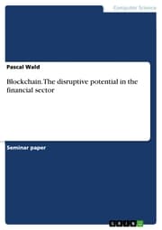 Cover von Blockchain. The disruptive potential in the financial sector