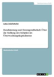 Cover von Datafizierung und Datengesellschaft. Über die Stellung des Subjekts im Überwachungskapitalismus