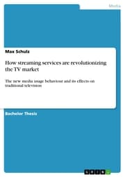 Cover von How streaming services are revolutionizing the TV market