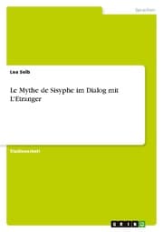 Cover von 'Le Mythe de Sisyphe' im Dialog mit 'L'Etranger'. Meursault als ein homme absurde im Sinne des Sisyphos