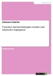 Cover von Ursachen und Auswirkungen sozialer und ethnischer Segregation