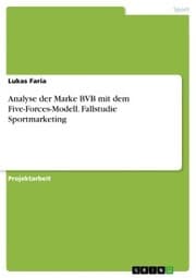 Cover von Analyse der Marke BVB mit dem Five-Forces-Modell. Fallstudie Sportmarketing