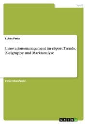 Cover von Innovationsmanagement im eSport. Trends, Zielgruppe und Marktanalyse