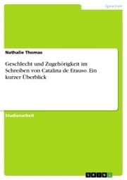 Cover von Geschlecht und Zugehörigkeit im Schreiben von Catalina de Erauso. Ein kurzer Überblick