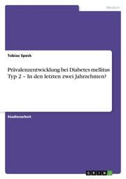 Cover von Prävalenzentwicklung bei Diabetes mellitus Typ 2 - In den letzten zwei Jahrzehnten?