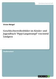 Cover von Geschlechterrollenbilder im Kinder- und Jugendbuch 'Pippi Langstrumpf' von Astrid Lindgren