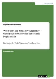 Cover von 'Wo bleibt die Sexy-Boy Literatur?' Geschlechterbilder der deutschen Popliteratur