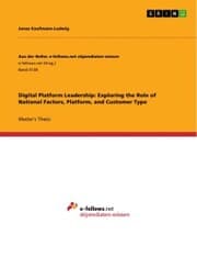 Cover von Digital Platform Leadership: Exploring the Role of National Factors, Platform, and Customer Type
