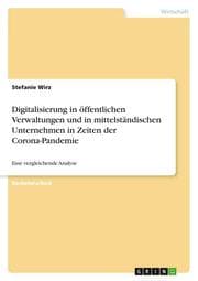 Cover von Digitalisierung in öffentlichen Verwaltungen und in mittelständischen Unternehmen in Zeiten der Corona-Pandemie