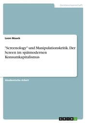 Cover von 'Screenology' und Manipulationskritik. Der Screen im spätmodernen Konsumkapitalismus