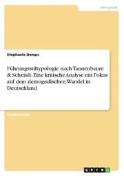 Cover von Führungsstiltypologie nach Tannenbaum & Schmidt. Eine kritische Analyse mit Fokus auf dem demografischen Wandel in Deutschland