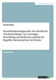 Cover von Persönlichkeitsdiagnostik. Das Modell der 'Ich-Entwicklung' von Loevinger. Darstellung und Reflexion anhand des Begriffes Metamorphose bei Paulus