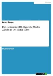 Cover von Pop-Gefängnis DDR. Depeche Modes Auftritt in Ost-Berlin 1988