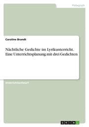Cover von Nächtliche Gedichte im Lyrikunterricht. Eine Unterrichtsplanung mit drei Gedichten