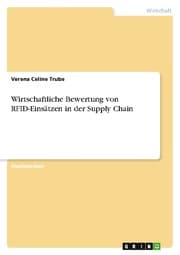 Cover von Wirtschaftliche Bewertung von RFID-Einsätzen in der Supply Chain